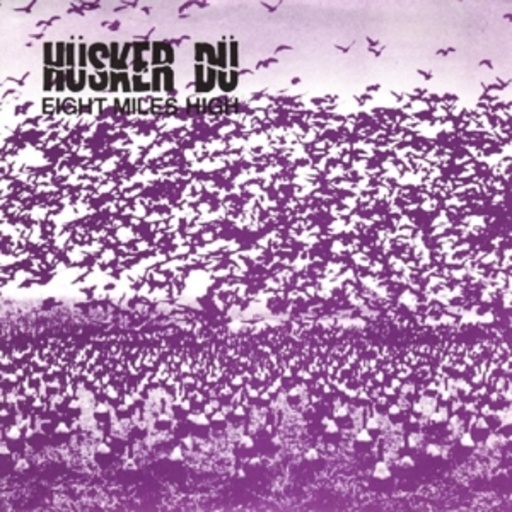 Husker Du – Eight Miles High