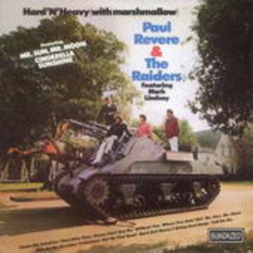Paul Revere & The Raiders – Hard 'N' Heavy (With Marshmallow)