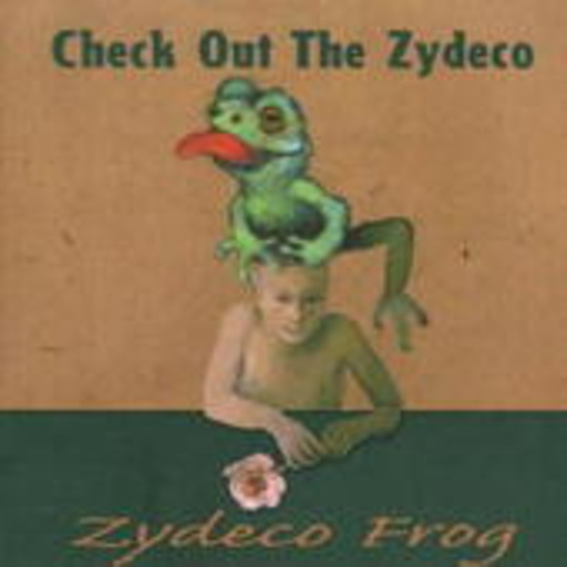 Check Out The Zydeco – Zydeco Frog