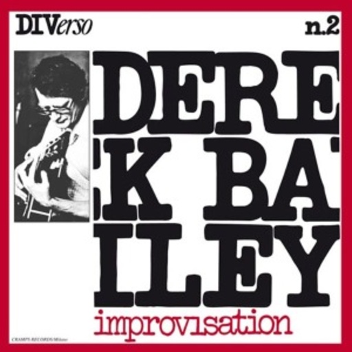 Derek Bailey – Improvisation