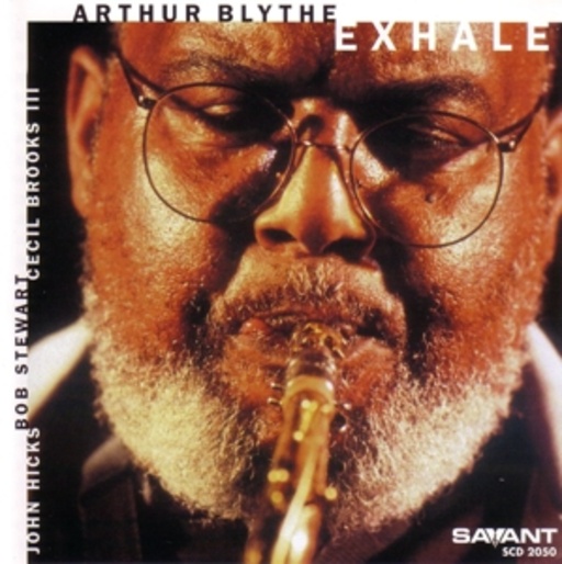 Arthur Blythe – Exhale