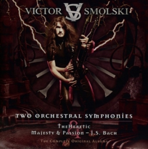 Victor Smolski – Two Orchestral Symphonies - The Heretic & J.S. Bach's Majesty & Passion