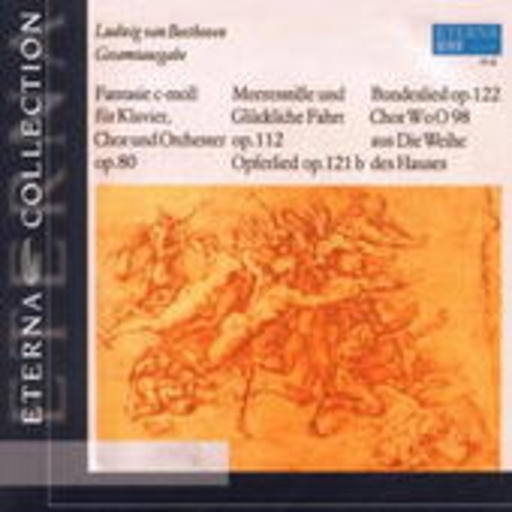 Gewandhausorchester Leipzig/Koch Kurzweg/... – Fantasie C-Moll für Klavier, Chor und Orchster/... (Eterna Collection)