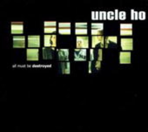 Uncle Ho – All Must Be Destroyed