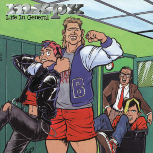 MXPX – Life In General