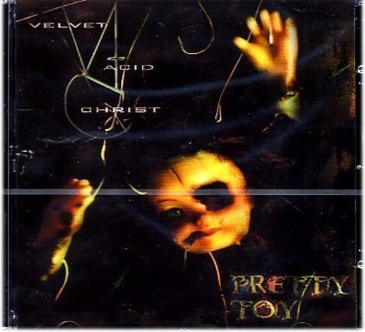 Velvet Acid Christ – Pretty Toy