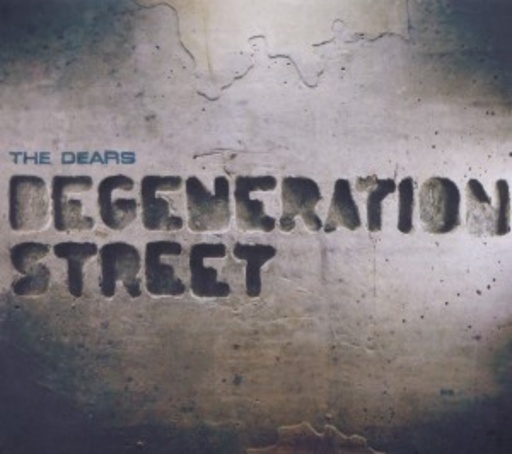 The Dears – Degeneration Street