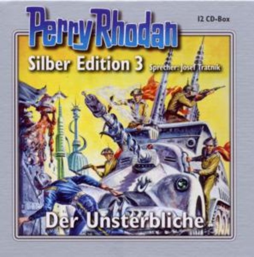 Josef Tratnik – Perry Rhodan: Silber Edition 3 - Der Unsterbliche