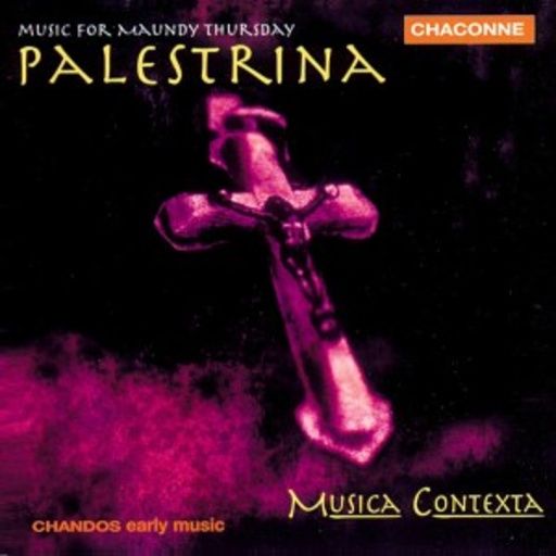 Musica Contexta – Lamentations - Music For Maundy Thursday