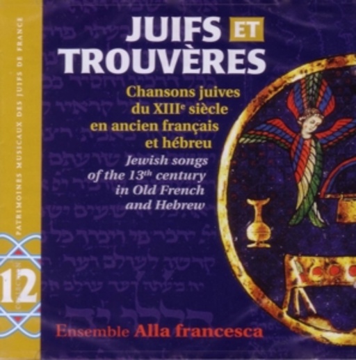 Ensemble Alla Francesca – Juifs Et Trouveres