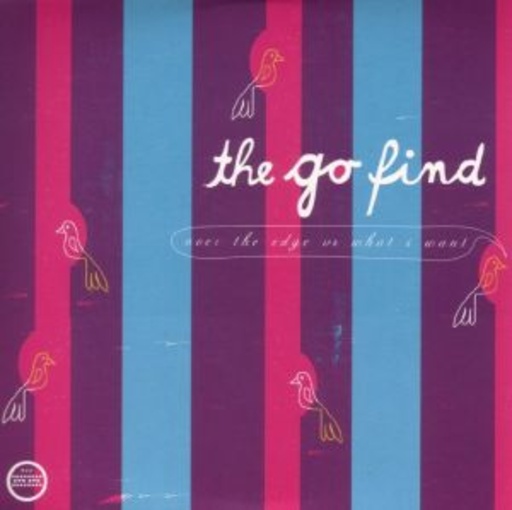 The Go Find – Over The Edge vs. What I Want