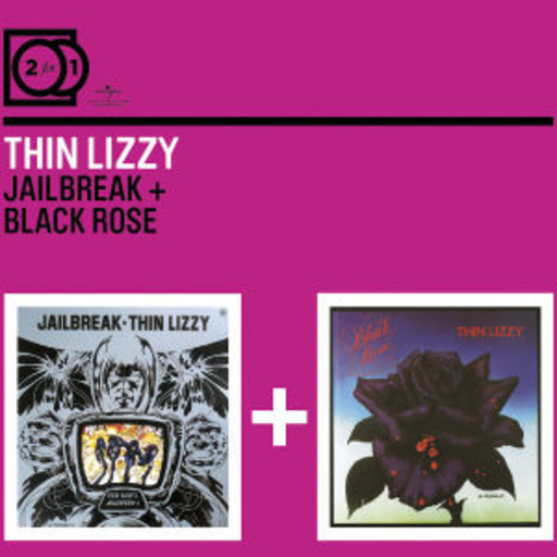 Thin Lizzy – Jailbreak/Black Rose