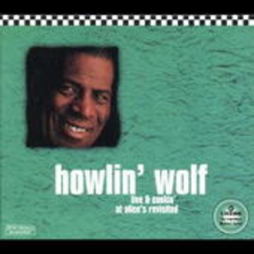 Howlin' Wolf – Live & Cookin' At Alice's Revisited