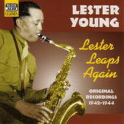 Lester Young – Lester Leaps Again - Original Recordings 1942-1944
