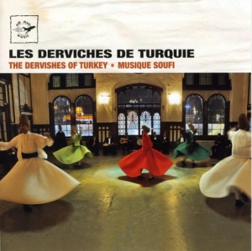 Diverse – The Dervishes of Turkey - Sufi Music