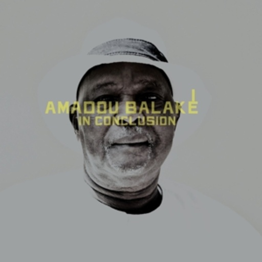 Amadou Balake – In Conclusion