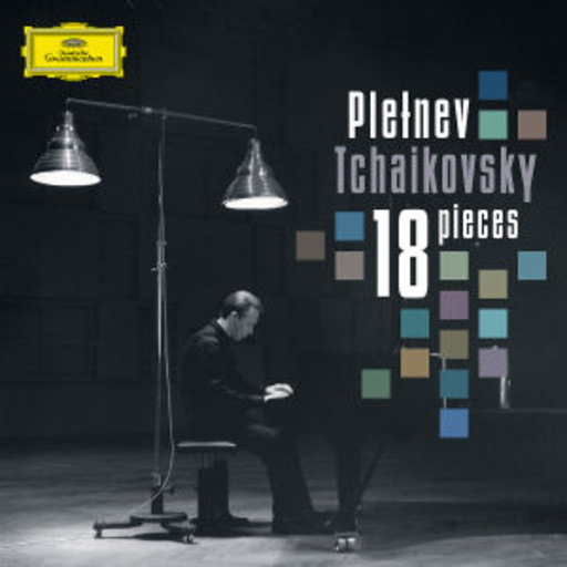 Mikhail Pletnev – 18 Stücke für Klavier Op. 72
