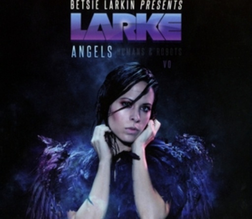 Betsie Larkin – Angels, Humans & Robots