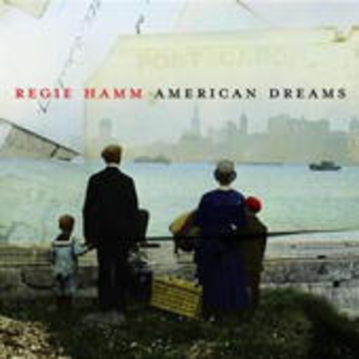 Regie Hamm – American Dreams