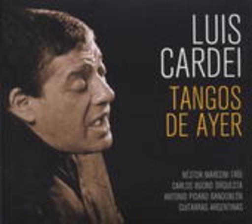 Luis Cardei – Tangos De Ayer