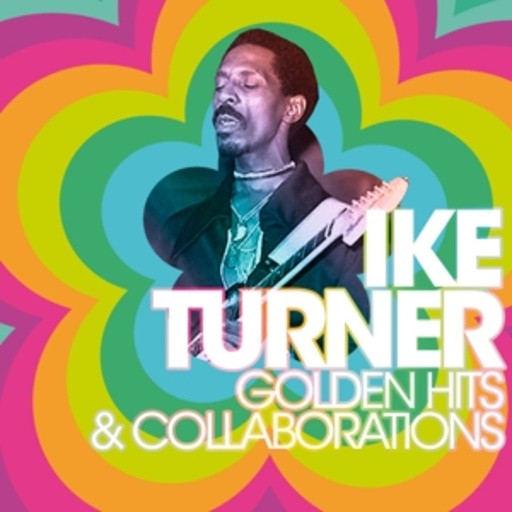 Ike Turner – Golden Hits & Collaborations