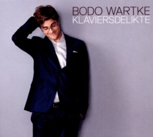Bodo Wartke – Klaviersdelikte