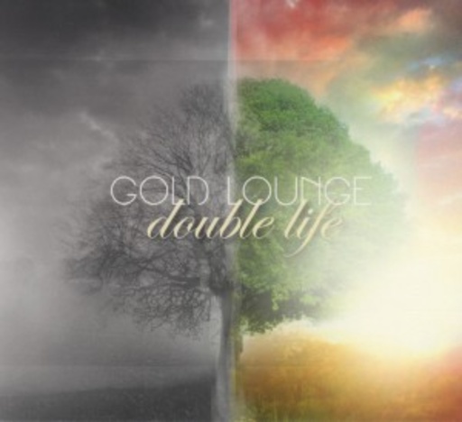Gold Lounge – Double Life