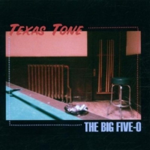 Big Five-O – Texas Tone