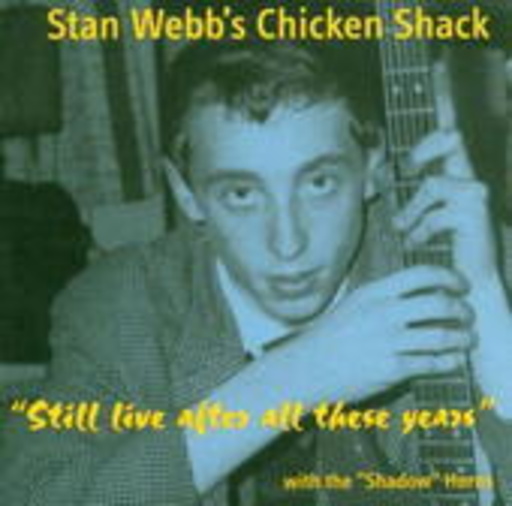 Stan Webb's Chicken Shack – Still Live After All These Years
