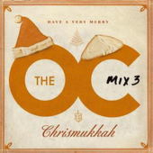Diverse – Music From The O.C. Mix 3: Have A Very Merry Chrismukkah