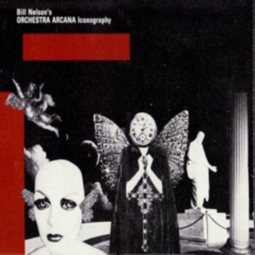 Bill Nelson's Orchestra Arcana – Iconography