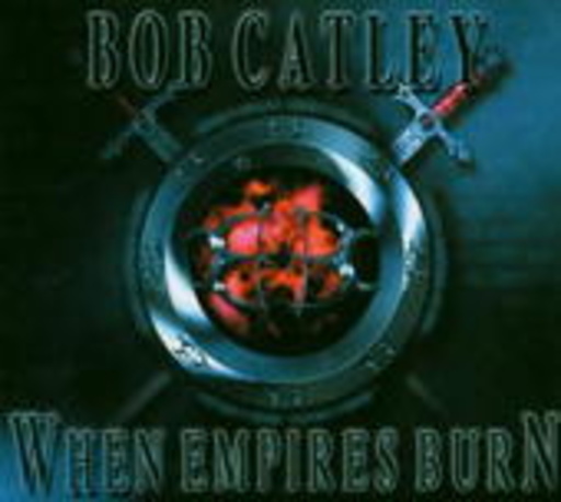 Bob Catley – When Empires Burn