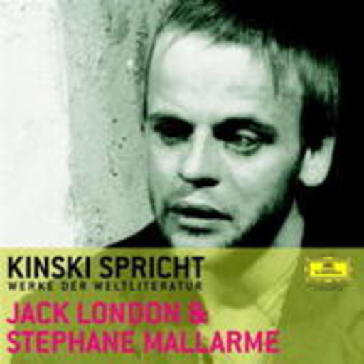 Klaus Kinski – Kinski spricht Jack London und Stephane Mallarme