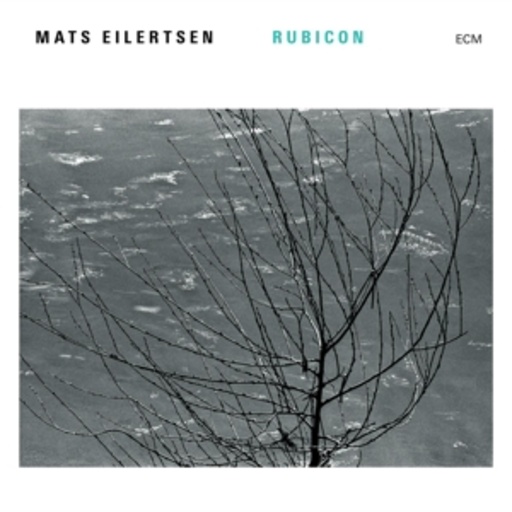 Mats Eilertsen Ensemble – Rubicon