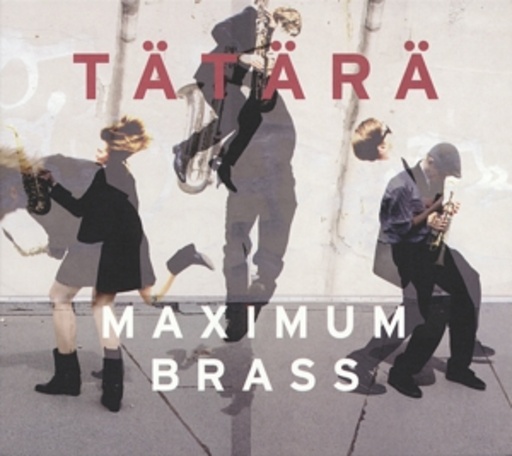 Tätärä – Maximum Brass