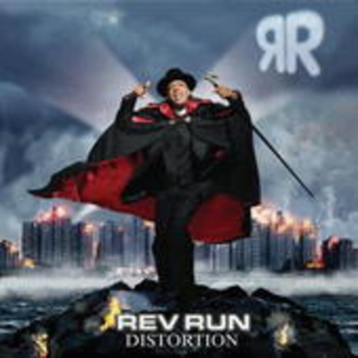 Rev Run – Distortion