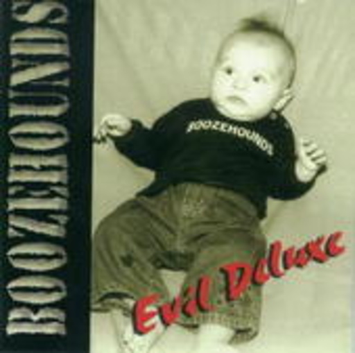 Boozehounds – Evil Deluxe