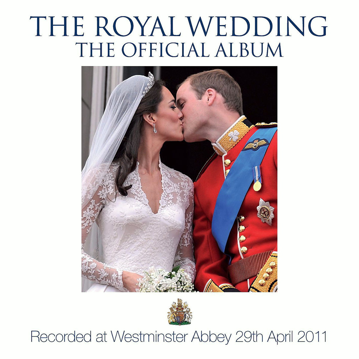 Choir Of Westminster Abbey – The Royal Wedding - The Official Album