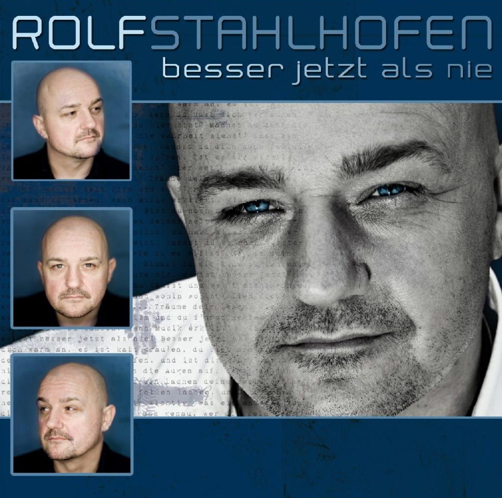 Rolf Stahlhofen – Besser jetzt als nie