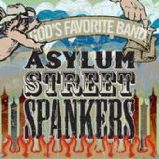 Asylum Street Spankers – God's Favorite Band