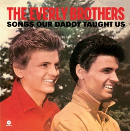 The Everly Brothers – Songs Our Daddy Taught Us