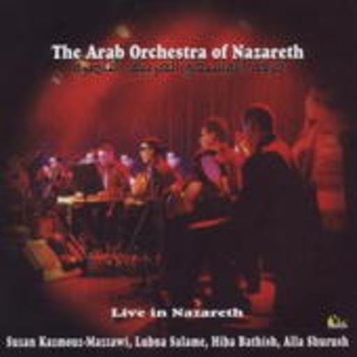 The Arab Orchestra Of Nazareth – Live In Nazareth