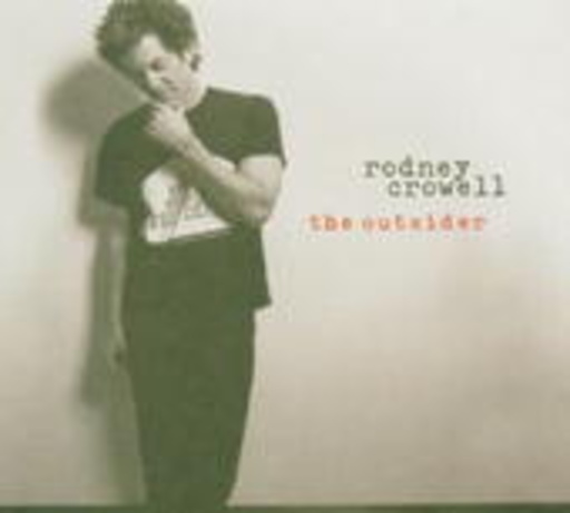 Rodney Crowell – The Outsider
