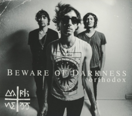 Beware Of Darkness – Orthodox