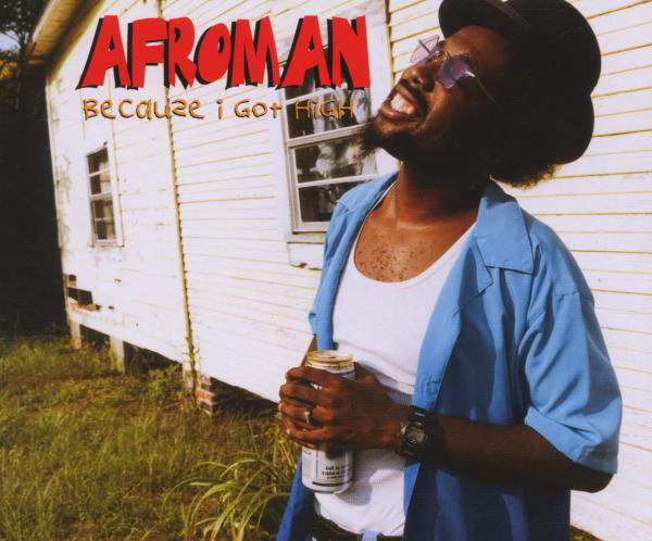 Afroman – Because I Got High