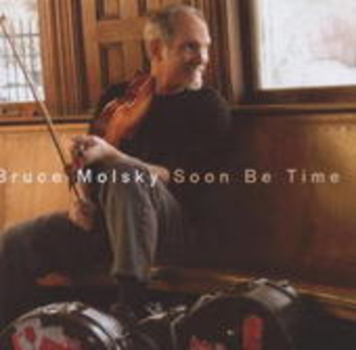 Bruce Molsky – Soon Be Time