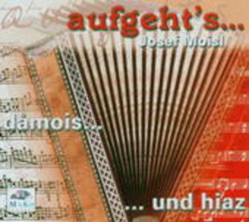 Josef Moisl – Aufgeht's