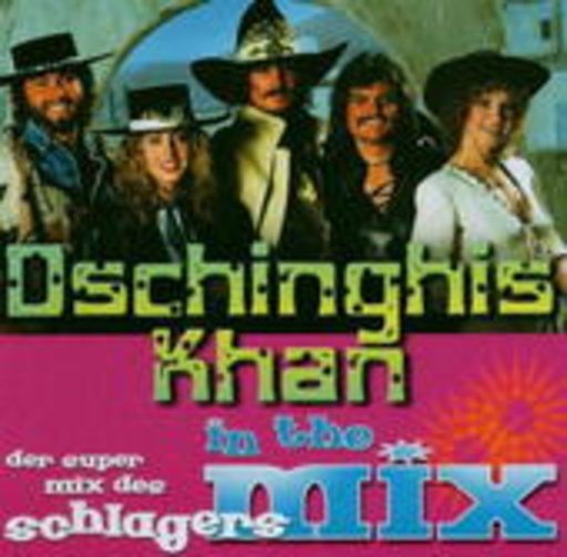 Dschinghis Khan – Dschinghis Khan In The Mix - Der Super Mix des Schlagers