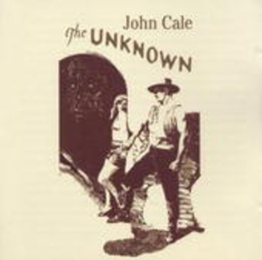 John Cale – The Unknown