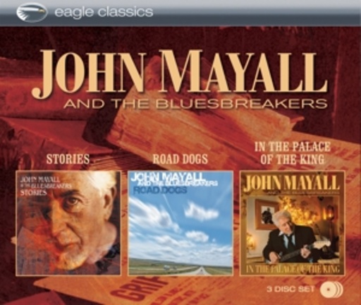 John Mayall & The Bluesbreakers – Stories/Road Dogs/In The Palace Of The King